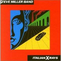 Steve Miller Band : Italian X Rays